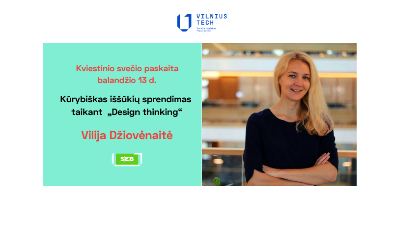 Kviestinio svečio paskaita apie Design thinking metodą